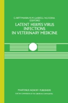 Latent Herpes Virus Infections in Veterinary Medicine : A Seminar in the CEC Programme of Coordination of Research on Animal Pathology, held at Tubingen, Federal Republic of Germany, September 21-24,