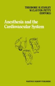 Anesthesia and the Cardiovascular System : Annual Utah postgraduate course in anesthesiology 1984