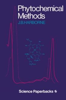 Phytochemical Methods : A Guide to Modern Techniques of Plant Analysis