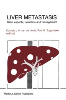 Liver Metastasis : Basic aspects, detection and management