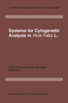 Systems for Cytogenetic Analysis in Vicia Faba L. : Proceedings of a Seminar in the EEC Programme of Coordination of Research on Plant Productivity, held at Wye College, 9-13 April 1984