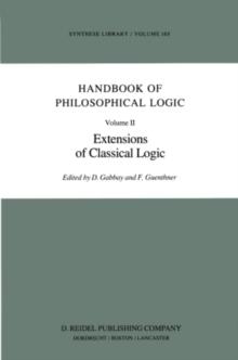 Handbook of Philosophical Logic : Volume II: Extensions of Classical Logic