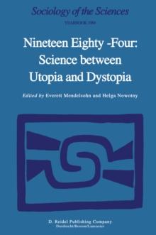 Nineteen Eighty-Four: Science Between Utopia and Dystopia