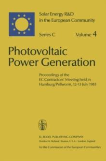 Photovoltaic Power Generation : Proceedings of the EC Contractors' Meeting held in Hamburg/Pellworm, 12-13 July 1983