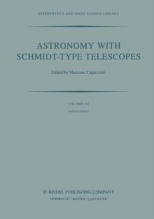 Astronomy with Schmidt-Type Telescopes : Proceedings of the 78th Colloquium of the International Astronomical Union, Asiago, Italy, August 30-September 2, 1983