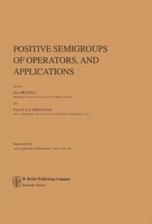 Positive Semigroups of Operators, and Applications