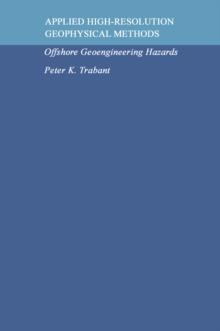 Applied High-Resolution Geophysical Methods : Offshore Geoengineering Hazards