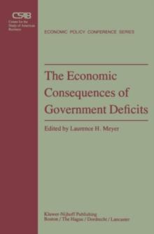 The Economic Consequences of Government Deficits