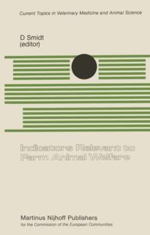 Indicators Relevant to Farm Animal Welfare : A Seminar in the CEC Programme of Coordination of Research on Animal Welfare, organized by Dr. D. Smidt, and held in Mariensee, 9-10 November 1982