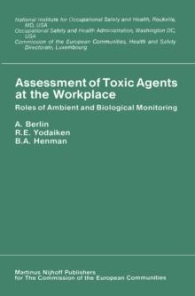 Assessment of Toxic Agents at the Workplace : Roles of Ambient and Biological Monitoring