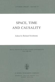 Space, Time and Causality : Royal Institute of Philosophy Conferences Volume 1981