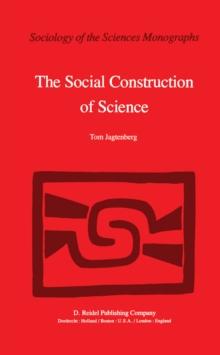 The Social Construction of Science : A Comparative Study of Goal Direction, Research Evolution and Legitimation