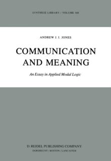 Communication and Meaning : An Essay in Applied Modal Logic