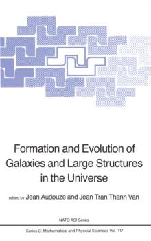 Formation and Evolution of Galaxies and Large Structures in the Universe