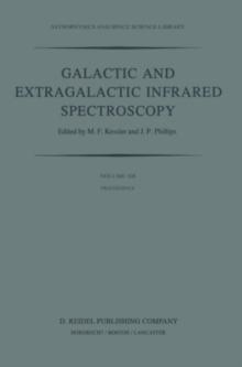 Galactic and Extragalactic Infrared Spectroscopy : Proceedings of the XVIth ESLAB Symposium, held in Toledo, Spain, December 6-8, 1982