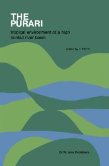 The Purari - tropical environment of a high rainfall river basin : Tropical Environment of a High Rainfall River Basin