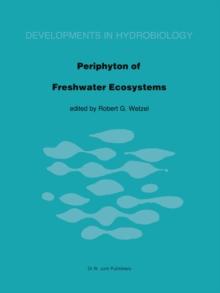 Periphyton of Freshwater Ecosystems : Proceedings of the First International Workshop on Periphyton of Freshwater Ecosystems held in Vaxjo, Sweden, 14-17 September 1982