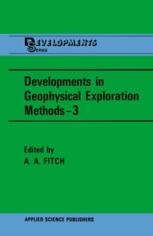 Developments in Geophysical Exploration Methods-3