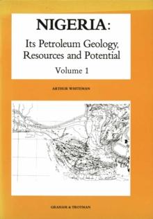 Nigeria: Its Petroleum Geology, Resources and Potential : Volume 1