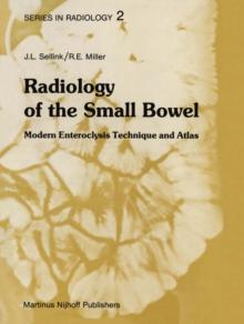 Radiology of the Small Bowel : Modern Enteroclysis Technique and Atlas