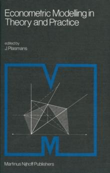 Econometric Modelling in Theory and Practice : Proceedings of a Franco-Dutch Conference held at Tilburg University, April 1979