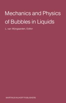 Mechanics and Physics of Bubbles in Liquids : Proceedings IUTAM Symposium, held in Pasadena, California, 15-19 June 1981