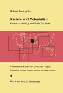 Racism and Colonialism : Essays on Ideology and Social Structure