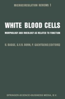 White Blood Cells : Morphology and Rheology as Related to Function