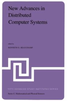 New Advances in Distributed Computer Systems : Proceedings of the NATO Advanced Study Institute held at Bonas, France, June 15-26, 1981