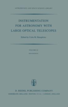 Instrumentation for Astronomy with Large Optical Telescopes : Proceedings of IAU Colloquium No. 67, Held at Zelenchukskaya, U.S.S.R., 8-10 September, 1981