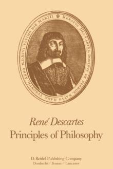 Rene Descartes: Principles of Philosophy : Translated, with Explanatory Notes