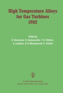 High Temperature Alloys for Gas Turbines 1982 : Proceedings of a Conference held in Liege, Belgium, 4-6 October 1982