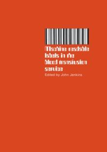 Machine readable labels in the blood transfusion service : Proceedings of a Symposium held on June 13th, 1979