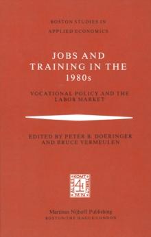 Jobs and Training in the 1980s : Vocational Policy and the Labor Market