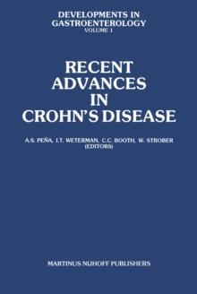 Recent Advances in Crohn's Disease : Proceedings of the 2nd International Workshop on Crohn's Disease, Noordwijk/Leiden, 25-28 June 1980