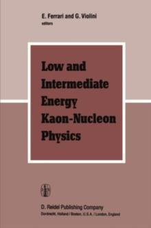 Low and Intermediate Energy Kaon-Nucleon Physics : Proceedings of the Workshop held at the Institute of Physics of the University of Rome, March 24-28, 1980