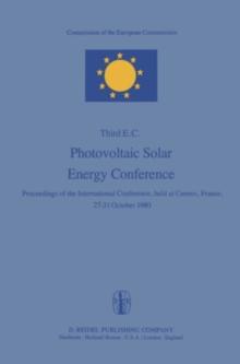 Photovoltaic Solar Energy Conference : Proceedings of the International Conference, held at Cannes, France, 27-31 October 1980