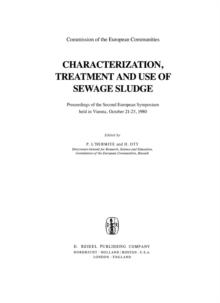 Characterization, Treatment and Use of Sewage Sludge : Proceedings of the Second European Symposium held in Vienna, October 21-23, 1980