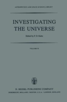 Investigating the Universe : Papers presented to Zden?k Kopal on the occasion of his retirement, September 1981