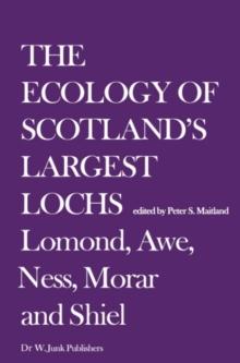 The Ecology of Scotland's Largest Lochs : Lomond, Awe, Ness, Morar and Shiel