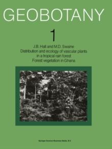 Distribution and ecology of vascular plants in a tropical rain forest : Forest vegetation in Ghana