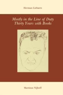 Mostly in the Line of Duty : Thirty Years with Books