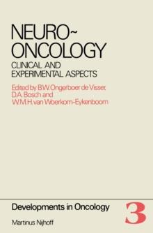 Neuro-Oncology : Clinical and Experimental Aspects Proceedings of the International Symposium on Neuro-Oncology ,Noordwijkerhout, The Netherlands, October 25-27, 1979