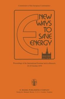 New Ways to Save Energy : Proceedings of the International Seminar held in Brussels, 23-25 October 1979