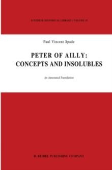 Peter of Ailly: Concepts and Insolubles : An Annotated Translation