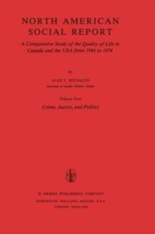 North American Social Report : A Comparative Study of the Quality of Life in Canada and the USA from 1964 to 1974