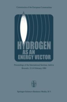 Hydrogen as an Energy Vector : Proceedings of the International Seminar, held in Brussels, 12-14 February 1980