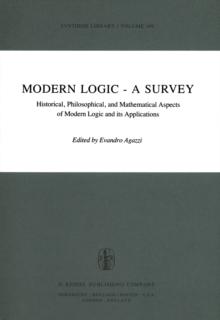 Modern Logic - A Survey : Historical, Philosophical and Mathematical Aspects of Modern Logic and its Applications