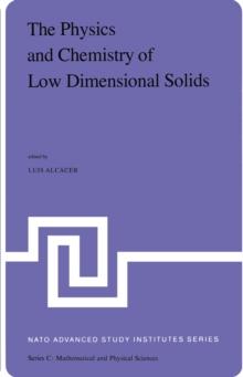 The Physics and Chemistry of Low Dimensional Solids : Proceedings of the NATO Advanced Study Institute held at Tomar, Potugal, August 26 - September 7,1979