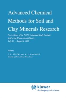 Advanced Chemical Methods for Soil and Clay Minerals Research : Proceedings of the NATO Advanced Study Institute held at the University of Illinois, July 23 - August 4, 1979